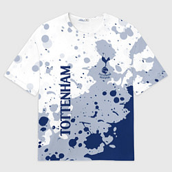 Футболка оверсайз мужская Tottenham hotspur Брызги красок, цвет: 3D-принт