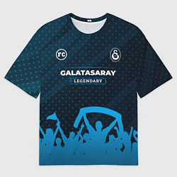 Футболка оверсайз мужская Galatasaray legendary форма фанатов, цвет: 3D-принт