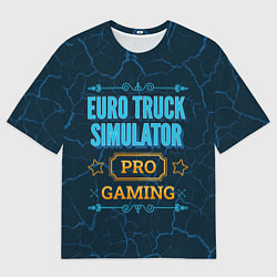 Футболка оверсайз мужская Игра Euro Truck Simulator: pro gaming, цвет: 3D-принт