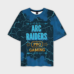 Футболка оверсайз мужская Игра ARC Raiders: pro gaming, цвет: 3D-принт