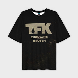 Футболка оверсайз мужская TFK - Thousand Foot Krutch, цвет: 3D-принт