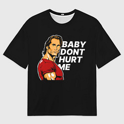 Футболка оверсайз мужская Baby dont hurt me - Mike OHearn, цвет: 3D-принт