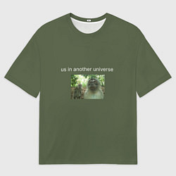Футболка оверсайз мужская Us in another universe, цвет: 3D-принт