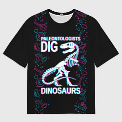 Футболка оверсайз мужская Paleontologists dig dinosaurs, цвет: 3D-принт