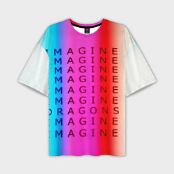 Футболка оверсайз мужская Imagine Dragons neon rock, цвет: 3D-принт