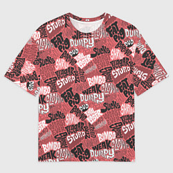 Футболка оверсайз мужская Полный придурок - паттерн с надписями, цвет: 3D-принт