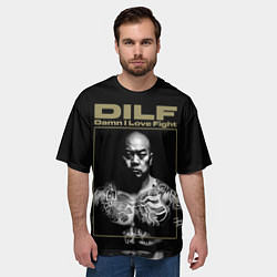 Футболка оверсайз мужская DILF - damn I love fights, цвет: 3D-принт — фото 2