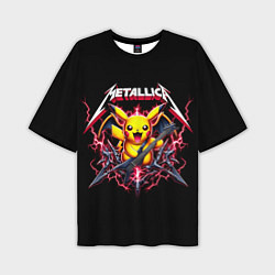 Футболка оверсайз мужская Metallica - cool Pikachu, цвет: 3D-принт