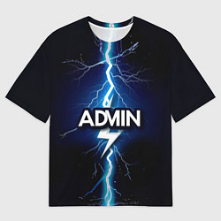 Футболка оверсайз мужская Admin удар молнии, цвет: 3D-принт