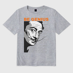 Футболка оверсайз мужская Dali: Be Genius, цвет: меланж