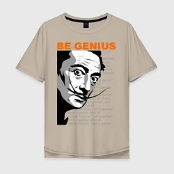 Футболка оверсайз мужская Dali: Be Genius, цвет: миндальный