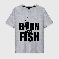 Мужская футболка оверсайз Born to fish