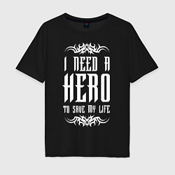 Мужская футболка оверсайз Skillet: I need a Hero