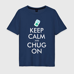 Футболка оверсайз мужская Keep Calm & Chug on, цвет: тёмно-синий