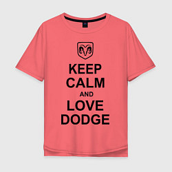 Футболка оверсайз мужская Keep Calm & Love Dodge, цвет: коралловый
