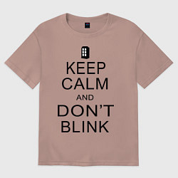 Футболка оверсайз мужская Keep Calm & Don't Blink, цвет: пыльно-розовый