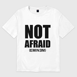 Футболка оверсайз мужская Not Afraid, цвет: белый