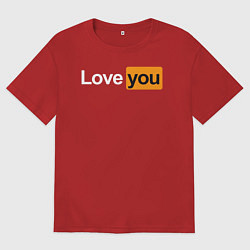 Футболка оверсайз мужская PornHub: Love You, цвет: красный