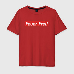 Футболка оверсайз мужская Feuer Frei!, цвет: красный
