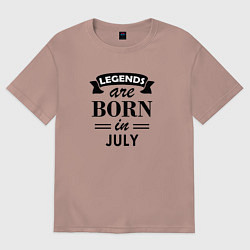 Футболка оверсайз мужская Legends are born in july, цвет: пыльно-розовый