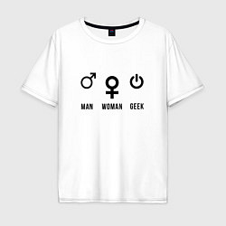 Футболка оверсайз мужская MAN WOMAN GEEK, цвет: белый