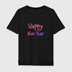 Футболка оверсайз мужская Неоновая Надпись Новый Год Happy New Year, цвет: черный