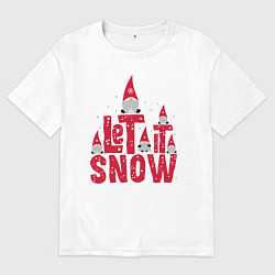 Футболка оверсайз мужская Let it snow - пусть идет снег, цвет: белый