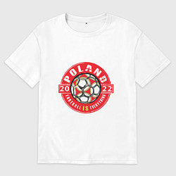 Футболка оверсайз мужская Poland 2022, цвет: белый
