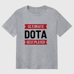 Футболка оверсайз мужская Dota: таблички Ultimate и Best Player, цвет: меланж