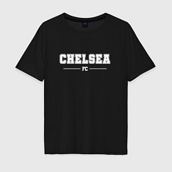 Футболка оверсайз мужская Chelsea Football Club Классика, цвет: черный