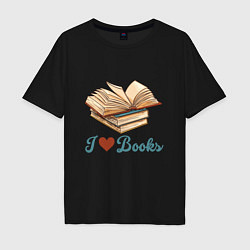 Футболка оверсайз мужская Я люблю книги, цвет: черный