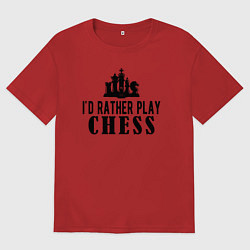 Футболка оверсайз мужская Я лучше поиграю в шахматы, цвет: красный