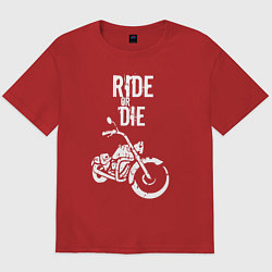 Футболка оверсайз мужская Ride or Die винтаж, цвет: красный