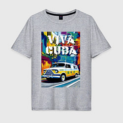 Футболка оверсайз мужская Viva Cuba - car - retro, цвет: меланж