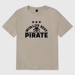Футболка оверсайз мужская Лучший пират в мире, цвет: миндальный
