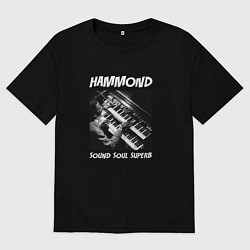 Футболка оверсайз мужская Hammond - Sound Soul Superb, цвет: черный