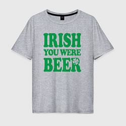 Футболка оверсайз мужская Irish you were beer, цвет: меланж