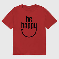 Футболка оверсайз мужская Смайлик - будь счастлив, цвет: красный