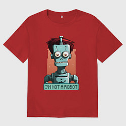 Футболка оверсайз мужская Я не робот, цвет: красный