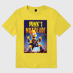 Футболка оверсайз мужская Bart Simpson - punks not dead, цвет: желтый