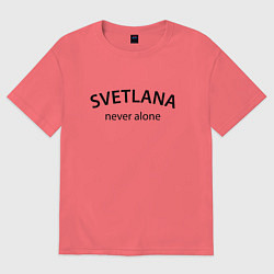 Футболка оверсайз мужская Svetlana never alone - motto, цвет: коралловый