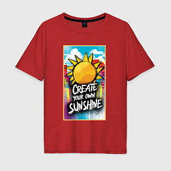 Мужская футболка оверсайз Create your own sunshine