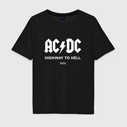 Футболка оверсайз мужская AC DC - Highway to hell 1979, цвет: черный