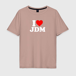 Футболка оверсайз мужская I love JDM, цвет: пыльно-розовый