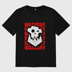 Футболка оверсайз мужская Waaagh warhammer - белый, цвет: черный