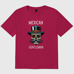 Футболка оверсайз мужская Мексиканский джентльмен череп муэрто, цвет: маджента