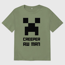 Футболка оверсайз мужская Creeper Aw Man, Майнкрафт мем, цвет: авокадо