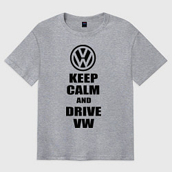 Футболка оверсайз мужская Keep Calm & Drive VW, цвет: меланж