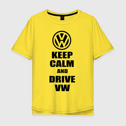 Футболка оверсайз мужская Keep Calm & Drive VW, цвет: желтый