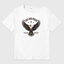 Футболка оверсайз мужская Свободный и гордый орёл, цвет: белый